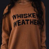 WHISKEY WEATHER SWEATER